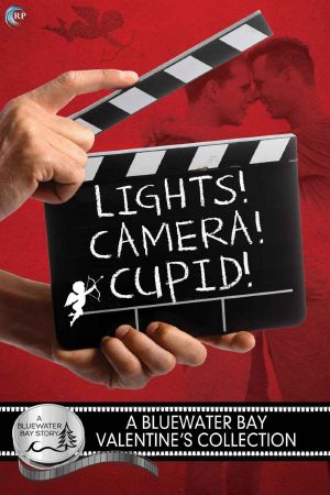 [Bluewater Bay 06] • Lights, Camera, Cupid!